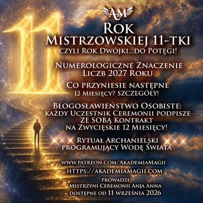 Rok Mistrzowskiej 11-tki. - czyli Rok Dwójki do Potęgi - Rytuał Archanielski