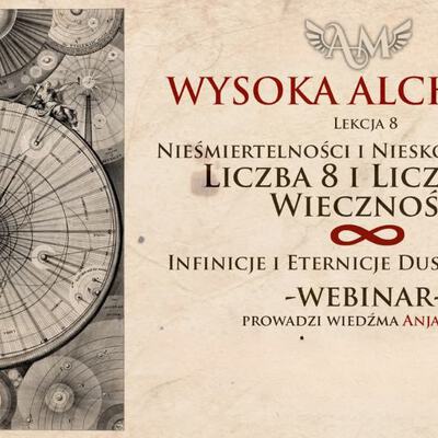 Wysoka Alchemia - Infinicje i Eternicje Duszy Ludzkiej *** Lekcja 8 + Rytuał ***