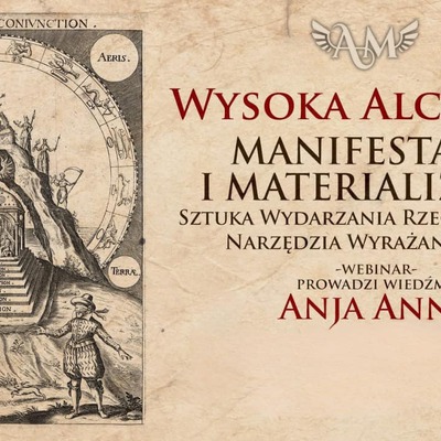 Wysoka Alchemia - Manifestacja i Materializacja *** Lekcja 11 i 12 + Rytuał oraz Pytania i Odpowiedzi ***