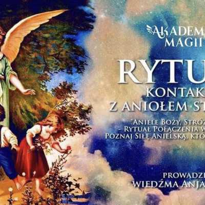 Rytuał Kontaktu z Aniołem Stróżem - Rytuał Archanielski