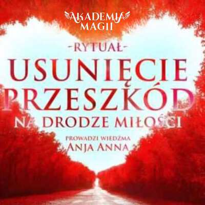 Usunięcie Przeszkód w Drodze Miłości - Rytuał Archanielski