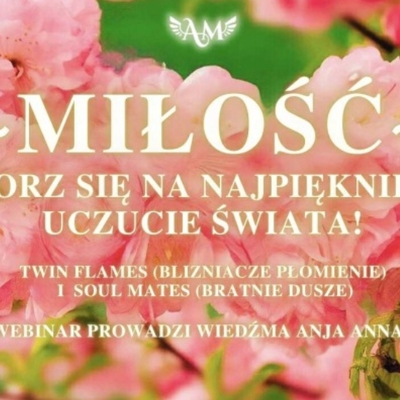Miłość - Bliźniacze Płomienie - Webinar z Rytuałem Archanielskim