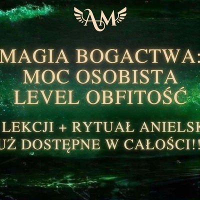 Magia Bogactwa w Erze Wodnika - MOC OSOBISTA - Bogactwo ** 8 Lekcji w temacie Prosperity
