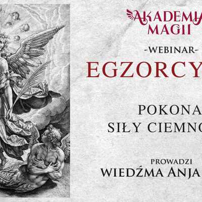 Egzorcyzmy – pokonaj siły ciemności! Wykład i Rytuał Archanielski