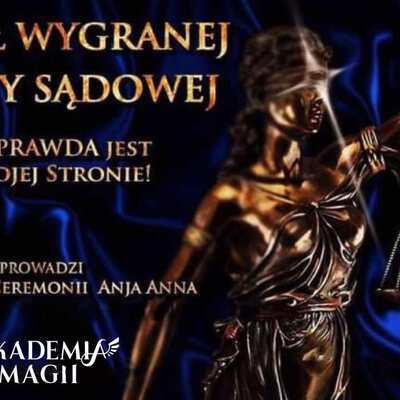Rytuał Wygranej Sprawy Sądowej - jeśli PRAWDA jest po Twojej Stronie!!!