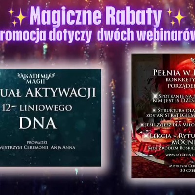 Magiczna Promocja - Dwa Webinary - Pełnia w Koziorożcu + Aktywacja DNA